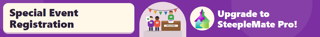 Manage Special Events including Paid events and more with SteepleMate Pro!
